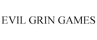 EVIL GRIN GAMES