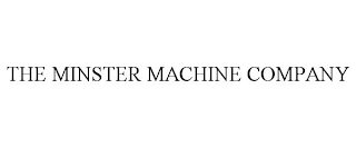 THE MINSTER MACHINE COMPANY