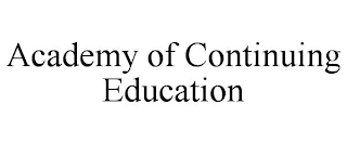 ACADEMY OF CONTINUING EDUCATION