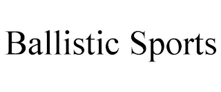 BALLISTIC SPORTS