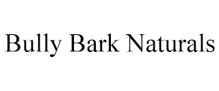 BULLY BARK NATURALS
