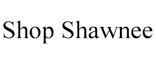 SHOP SHAWNEE