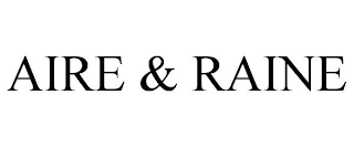 AIRE & RAINE