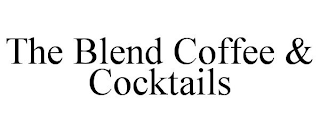 THE BLEND COFFEE & COCKTAILS