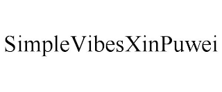 SIMPLEVIBESXINPUWEI