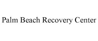 PALM BEACH RECOVERY CENTER