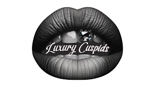 LUXURY CUSPIDS