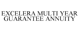 EXCELERA MULTI YEAR GUARANTEE ANNUITY