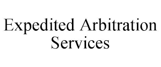 EXPEDITED ARBITRATION SERVICES