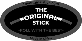 THEORIGINALSTICK.COM THE ORIGINAL - STICK ROLL WITH THE BEST -  MADE IN CHINA