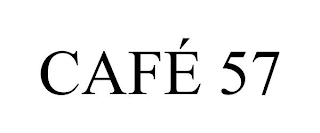 CAFÉ 57