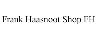 FRANK HAASNOOT SHOP FH