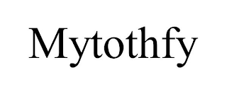 MYTOTHFY