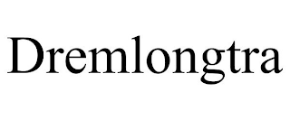 DREMLONGTRA