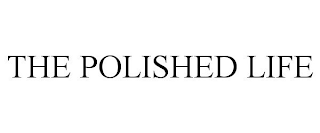 THE POLISHED LIFE