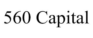 560 CAPITAL