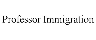 PROFESSOR IMMIGRATION