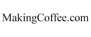 MAKINGCOFFEE.COM