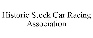 HISTORIC STOCK CAR RACING ASSOCIATION