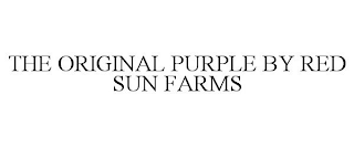 THE ORIGINAL PURPLE BY RED SUN FARMS