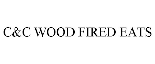 C&C WOOD FIRED EATS