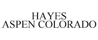 HAYES ASPEN COLORADO