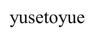 YUSETOYUE