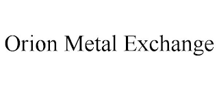 ORION METAL EXCHANGE