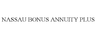 NASSAU BONUS ANNUITY PLUS