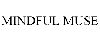 MINDFUL MUSE