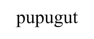 PUPUGUT