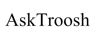 ASKTROOSH