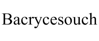 BACRYCESOUCH