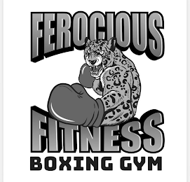 FEROCIOUS FITNESS BOXING GYM