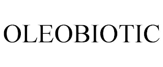 OLEOBIOTIC