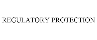 REGULATORY PROTECTION