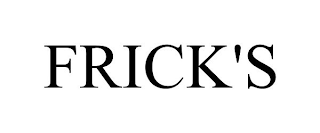 FRICK'S