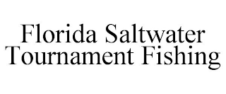 FLORIDA SALTWATER TOURNAMENT FISHING