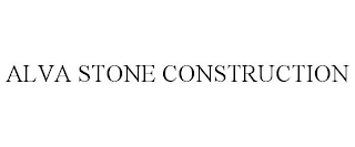 ALVA STONE CONSTRUCTION