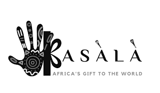 K A S A L A  AFRICA'S GIFT TO THE WORLD