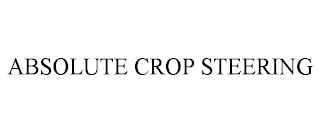 ABSOLUTE CROP STEERING