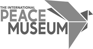 THE INTERNATIONAL PEACE MUSEUM