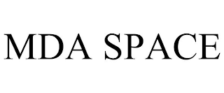 MDA SPACE