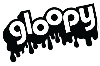 GLOOPY