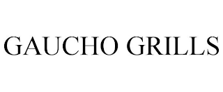 GAUCHO GRILLS