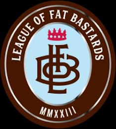 LOFB LEAGUE OF FAT BASTARDS MMXXIII