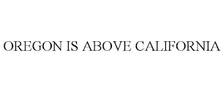 OREGON IS ABOVE CALIFORNIA