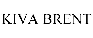 KIVA BRENT