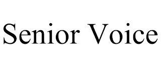 SENIOR VOICE