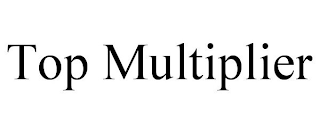 TOP MULTIPLIER